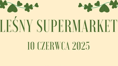 Wydarzenie Leśny Supermarket na WSK