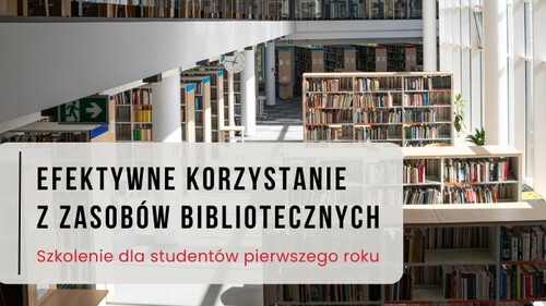 Szkolenie: „Efektywne korzystanie z zasobów bibliotecznych”.